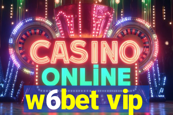 w6bet vip